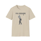 Full Send Mode T-Shirt