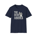 The Dude Abides T-Shirt