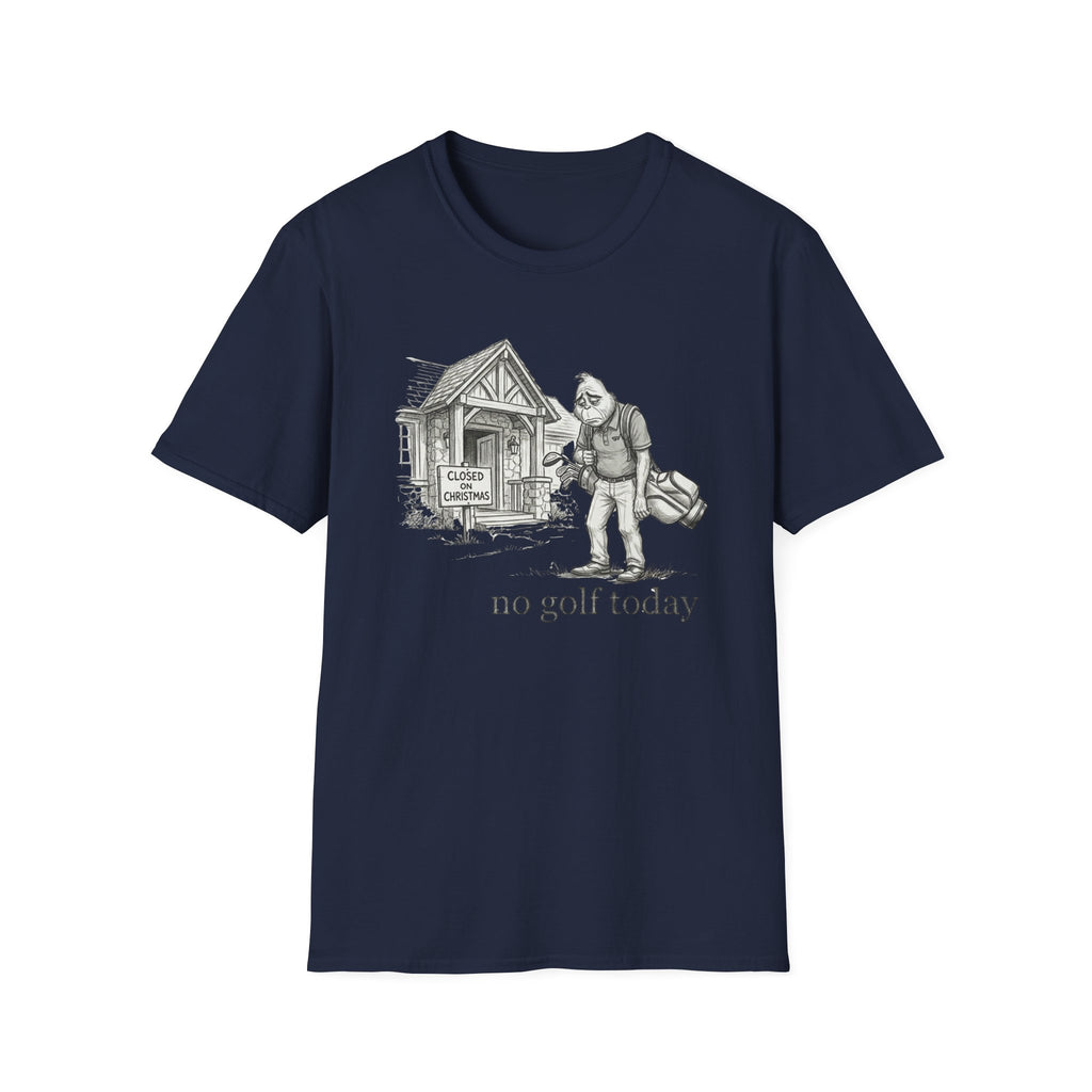 No Golf Today T-Shirt